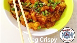 'Veg Crispy || Vaishali\'s Food Gallery'