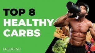 'Healthy High Carb Foods [  Top 8 Healthy Carbs ]'