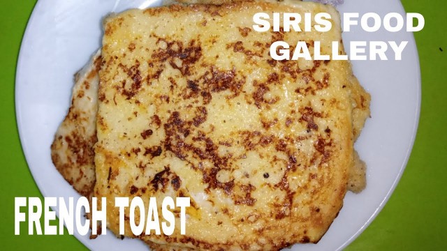 'FRENCH TOAST || SIRIS FOOD GALLERY ||'