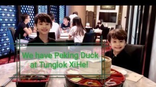 'Fin and K: Food Adventures - We savour Peking Duck at Tunglok XiHe'
