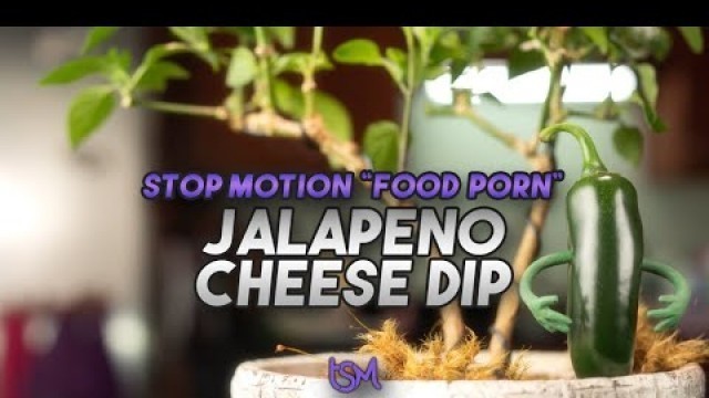 'Jalapeno Cheese Dip | Stop Motion Food Porn'
