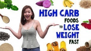 '11 Carbs You Should Be Eating to Lose Weight FAST | Joanna Soh'