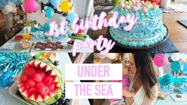 '1st Birthday Party | Under The Sea Theme | Birthday Party & Food Prep & Ideas'