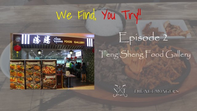 'Teng Sheng Food Gallery (Episode 2) || We Find, You Try!! #wefindyoutry'