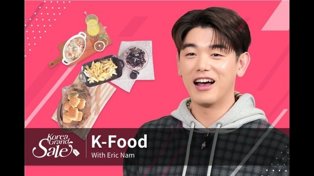 '2021 Korea Grand Sale with Eric Nam Ep.02_ K-FOOD'