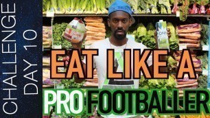 'NUTRITION: WHAT SOCCER PLAYERS SHOULD EAT - meal plan, pre game meal etc. | Day 10'