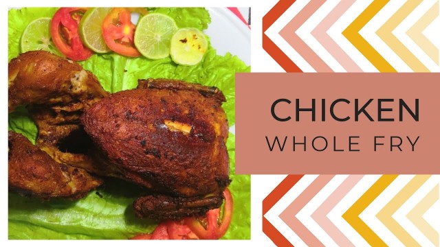 'Chicken whole fry | chicken fry | ziyara food gallery |'