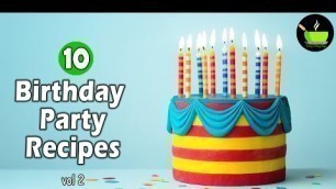 'Birthday Party Recipes | Indian Food Ideas For Kids Birthday Parties At Home | Party Food Recipes'