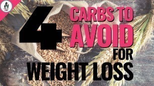 'Carbs To AVOID for Weight Loss'