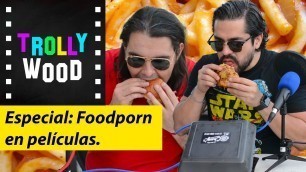 'Especial: Foodporn en las películas.'