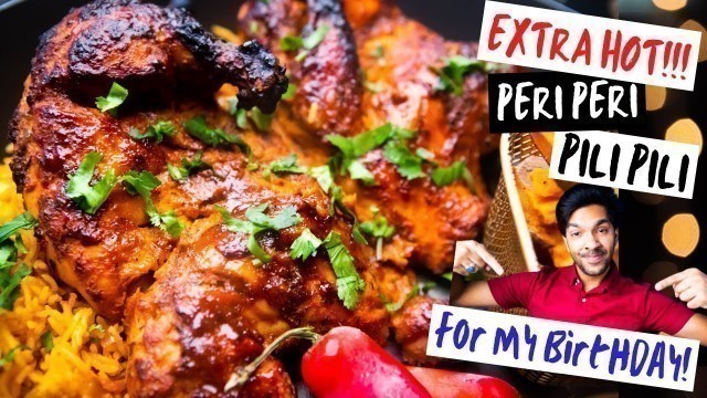 'PILI PILI CHICKEN RECIPE || PERI PERI Chicken EXTRA HOT || My Birthday Meal || #DIFK Announcement'