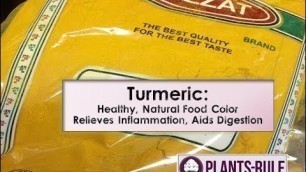 'What is Turmeric: Helpful for Inflammation, Digestion, Natural Food Color'