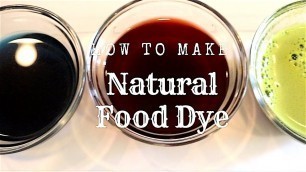 'How to make natural food dye | Vegan and chemical free'