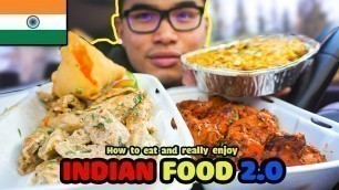 'How to eat and really enjoy INDIAN FOOD 2.0 *MUKBANG'