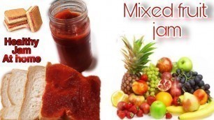 'Mixed fruit jam recipe | by Sakshi food gallery | healthy recipe | at home'