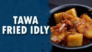 'Tawa Fried Idly || Wirally Food'