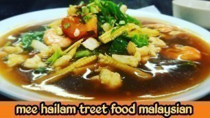 'MEE HAILAM STREET FOOD MALAYSIAN ||'