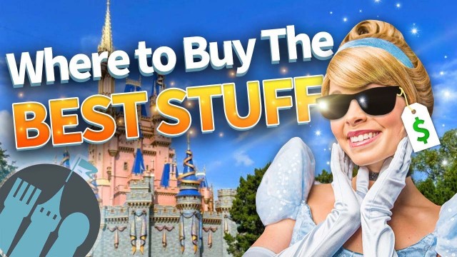 'Where to Buy the Best Stuff in Disney World'