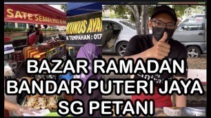 '(2021) Bazar Ramadan -Bandar Puteri Jaya, Sungai Petani Kedah. Street food Malaysia'
