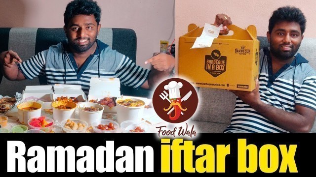 'Iftar Meal Box 1099Rs/- BBQ Ramadan Special Food -  Food Wala'