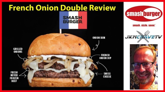 'Food Taste Test: Smashburger French Onion Double COLLAB with Joeys World Tour | JKMCraveTV'