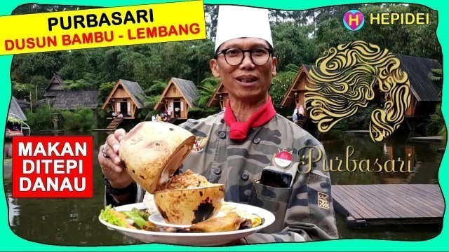 'Street food - Makan enak ditepi danau PURBASARI Dusun Bambu Lembang, Indonesian food, Sundanese food'