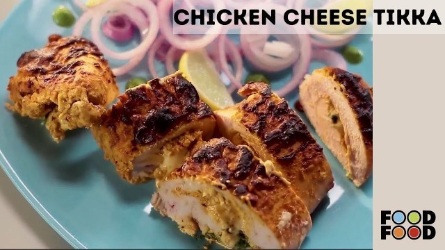 'Chicken Cheese Tikka | चिकन चीज़ टिक्का | Food Food'