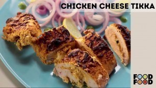 'Chicken Cheese Tikka | चिकन चीज़ टिक्का | Food Food'