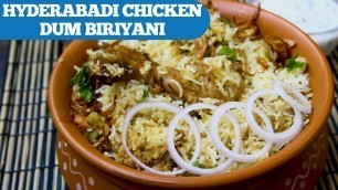 'Hyderabadi Chicken Dum Biriyani || హైదరాబాదీ చికెన్ దమ్ బిర్యాని తయారీ చేసే విధానం || Wirally Food'