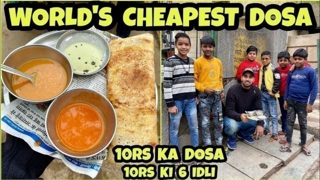 'WORLD\'S CHEAPEST DOSA | CHEAPEST IDLI | Indian Street food'