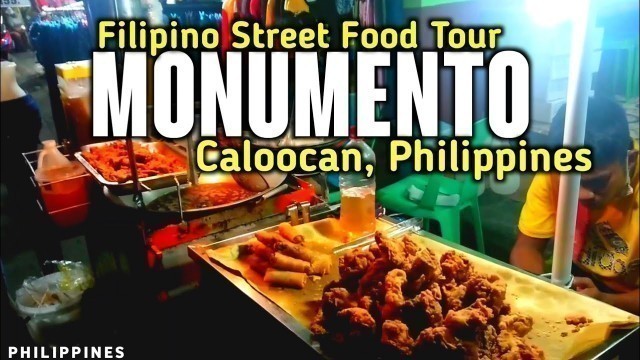 'FILIPINO STREET FOOD Tour around Monumento|Asian Street Food,PH Dot Net,Hungry Fish Eye,Tito Jom'