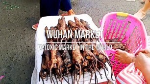 '#Wuhan #CoronaVirus  WUHAN MARKET (THE MOST EXOTIC MARKETING IN THE WORLD)'