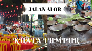 'Street food ll Jalan Alor ll Kuala Lumpur'