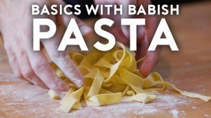 'Pasta | Basics with Babish'