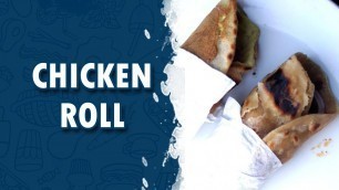 'Chicken Roll | How To Make Chicken Roll | Wirally Food'