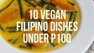 '10 Vegan Filipino Dishes under P100 (MAFBEX Tickets Giveaway!)'