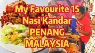 'Compilation of My Favourite Nasi Kandar In Penang Penang Street Food Malaysia 我最喜爱15家槟城扁担饭名单'