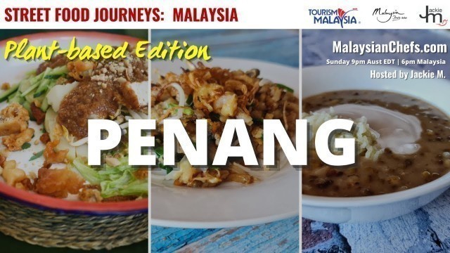 'Vegan Penang - Street Food Journeys: Malaysia Plant-Based Edition S3 E1'