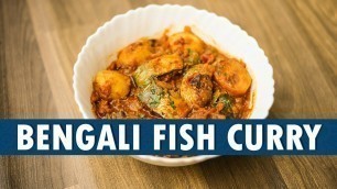 'Bengali Fish Curry || How To Prepare Bengali Fish Curry || Wirally Food'