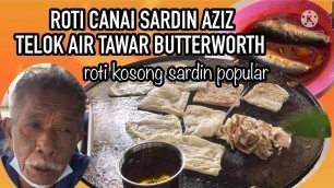 'Roti Canai Sardin Aziz Istimewa Popular (Telok Air Tawar Butterworth Penang) street food malaysia.'