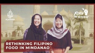 'Rethinking Filipino Food by Going to Muslim Mindanao | Fork the System'