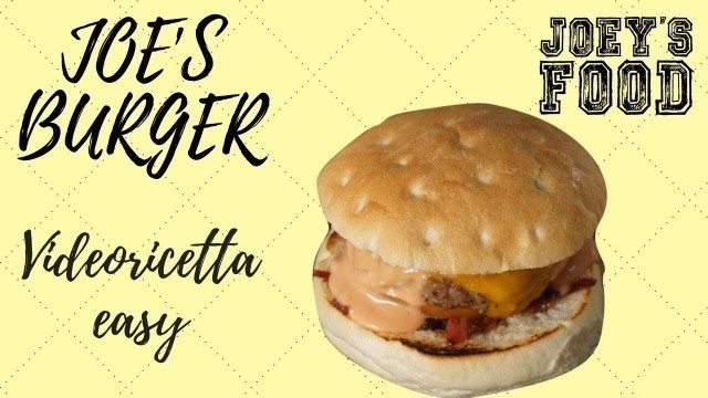 'HAMBURGER  JOE\'S -VIDEORICETTA Bacon Burger - JOEY\'S FOOD KITCHEN'