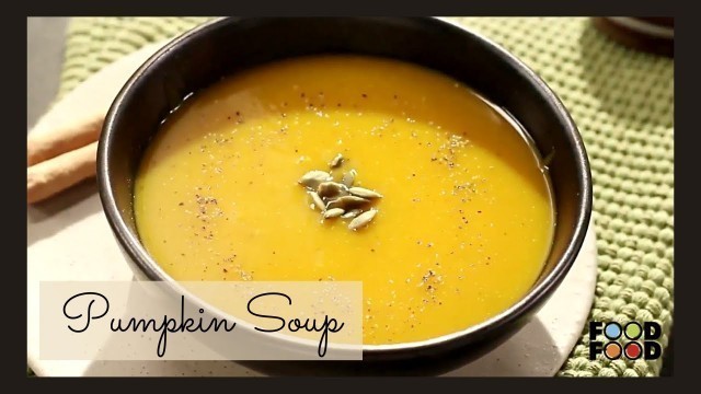 'Pumpkin Soup | FoodFood'