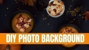 'DIY FOOD PHOTOGRAPHY BACKDROP |Affordable Way To Make Great Background'