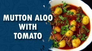 'Mutton Aloo With Tomato || Mutton Aloo Curry Recipe || Wirally Food'