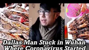 'Dallas Man Stuck in Wuhan Where #Coronavirus Started And Inside Look At Wuhan Market'