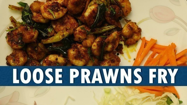 'Loose Prawns Fry || How To Prepare Loose Prawns Fry || Wirally Food'