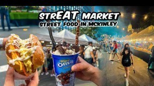 'BIGGEST STREET FOOD MARKET IN METRO MANILA - StrEat Market McKinley Taguig - Filipino Street Foods'