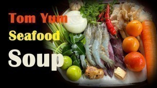 'Tom Yum Seafood Soup|Food Zone||Chef Food||Food Wishes|- ស៊ុបតុមយាំសមុទ្រឆ្ងាញ់- Vichheka SOK'