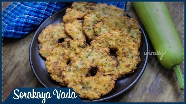 'Easy Snack Recipe with Bottle Gourd - Sorakaya Vada | Sorakaya Snacks In Telugu || Wirally Food'
